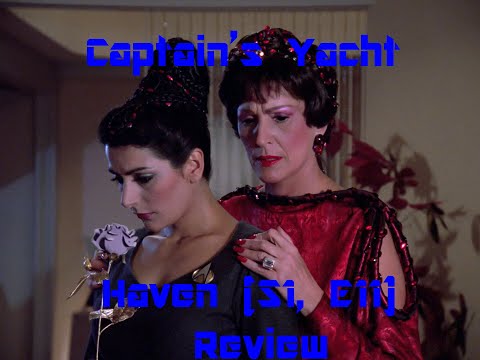 "Haven" Episode Review (Star Trek: TNG, S1, E11) Captain's Yacht Episode 4.2