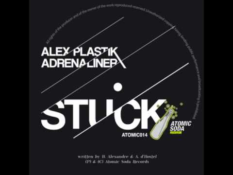 Alex Plastik & Adrenaliner - Stuck