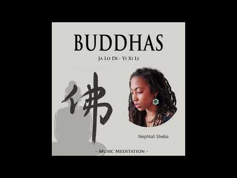 Buddhas  - with Nephtali Sheba