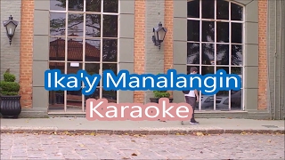Ika'y Manalangin Lyrics & Karaoke - JW Broadcasting Music Video February 2017