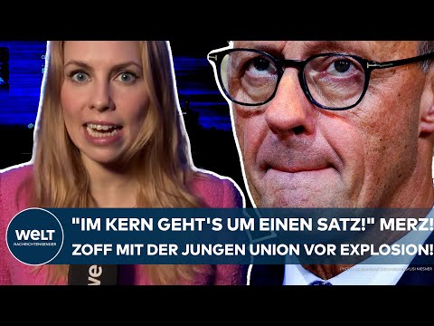 FRIEDRICH MERZ: "Im Kern geht's um einen Satz!" Zoff mit der Jungen Union vor der Eskalation!