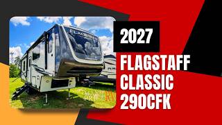 2027 Forest River Flagstaff Classic 290CFK