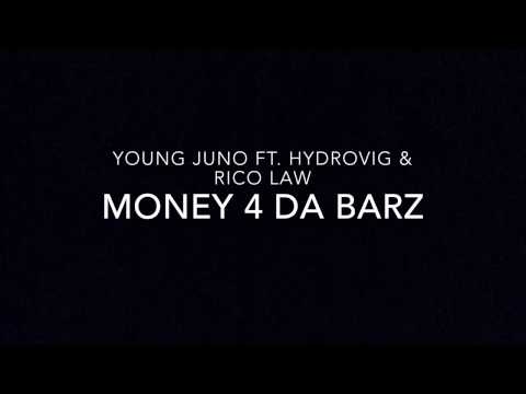 Young Juno Ft. Hydrovig & Rico Law - Money 4 Da Barz