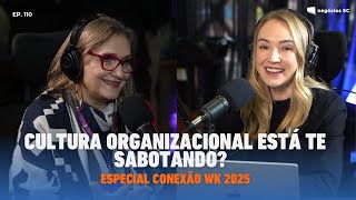 A cultura organizacional está te sabotando? | #110