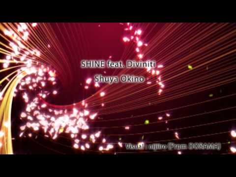 Shuya Okino - SHINE feat. Diviniti