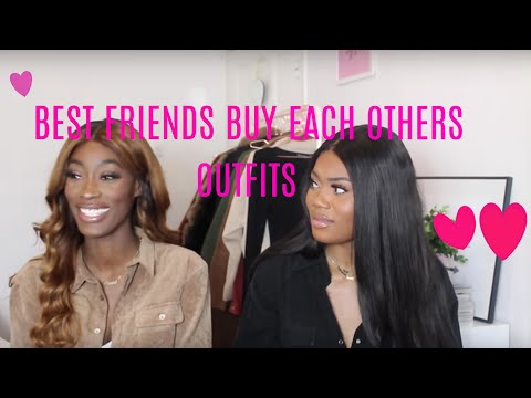 BEST FRIENDS BUY EACH OTHERS OUTFITS