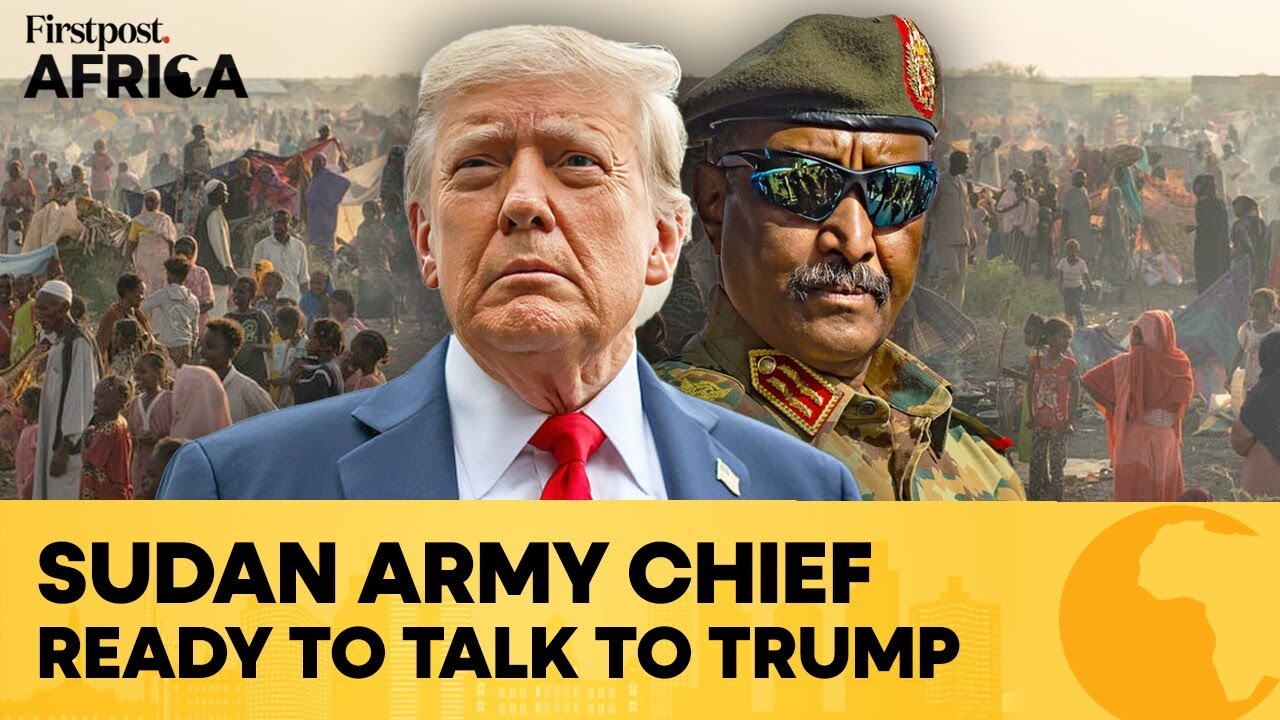 Sudan War: Army Chief Says He Is Ready For Peace Talks With Trump | Firstpost Africa | N18G