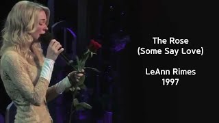 The Rose(Some say love) LeAnn Rimes