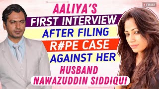 Nawazuddin Siddiqui's Wife Aaliya On Her R*pe Charge: "My hubby is NOT what he appears to be"