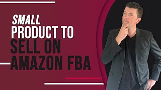 Small Products To Sell On Amazon FBA