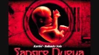 07.Kartiel - Bailando Sola (Sangre Nueva)