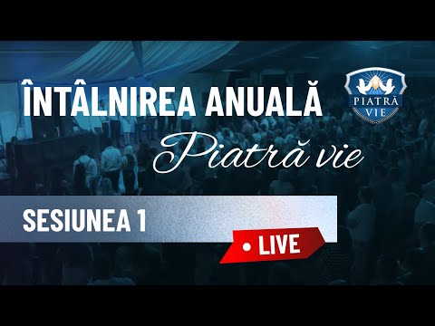 Piatră Vie 2025 | Sesiunea 1 | LIVE