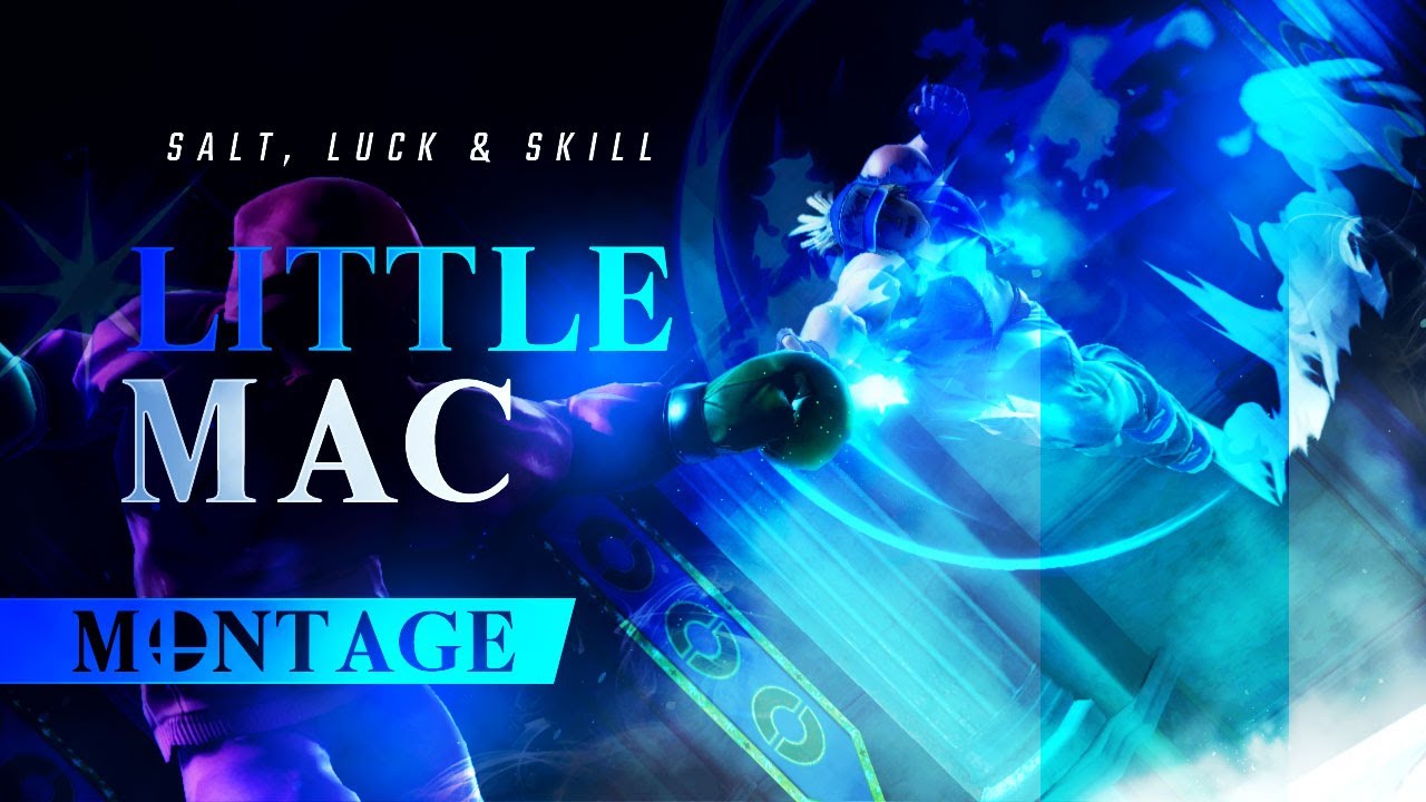 Salt, Luck & Skill – Little Mac Montage