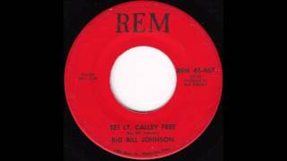 Big Bill Johnson - Set Lt. Calley Free