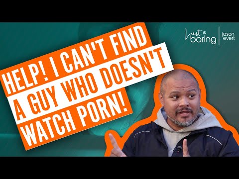 What’s a woman to do when all the “good” guys look at porn?