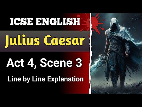 Julius Caesar - Act 4 Scene 3 | line by line explanation in hindi | ICSE | English For All | Drama