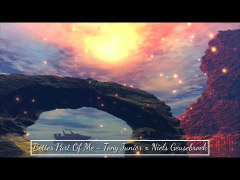 ||Nightcore|| Better Part Of Me - Tony Junior x Niels Geusebroek