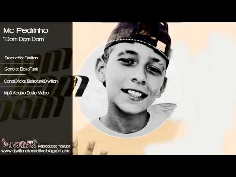 MC Pedrinho - EletroFunk - Dom Dom Dom  (Remix DJ Willian 2014)