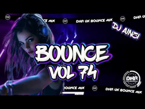 Dj Ainzi - Bounce Vol 74 - 🔥DHR Bounce DJ Mix 2025🔥