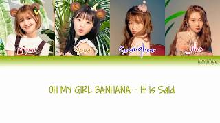 OH MY GIRL BANHANA (오마이걸 반하나) – It Is Said (하더라) Lyrics (Han|Rom|Eng|Color Coded)