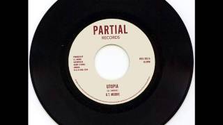 G.T Moore - Utopia b/w Utopia Dub - Partial Records 7