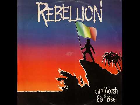 Jah Woosh & Sis Bee - Rebellion [1981]