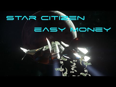 Star Citizen 3.6 - Easy Money