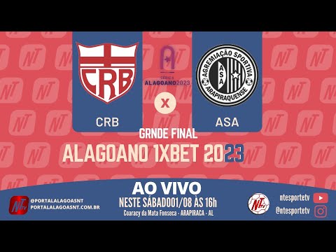 GRANDE FINAL | CRB X ASA AO VIVO - ALAGOANO 1XBET 2023 AO VIVO