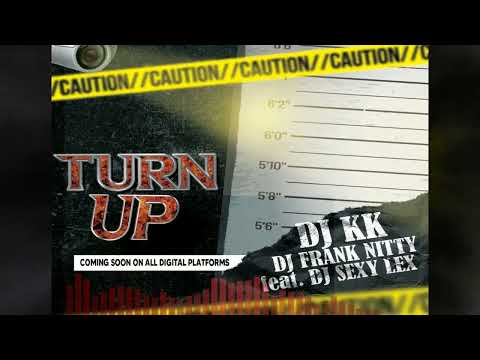 DJ KK x DJ FRANK NITTY feat DJ SEXY LEX