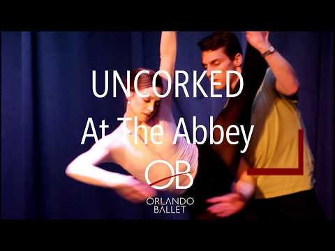 Uncorked 2017 At The Abbey - Sneak Peek | Orlando Ballet