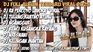 Download lagu DJ RA PERCOYO FULL ALBUM TERBARU VIRAL DI TIK TOK 2025 mp3
