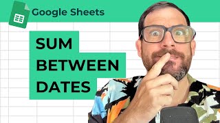 SUM From Date to Date in Google Sheets