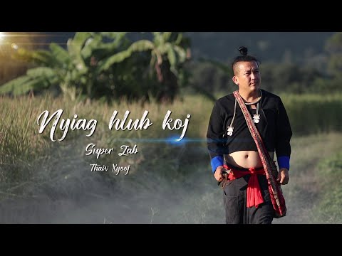 Nyiag Hlub Koj - Super Zab Full Song [ 2021 - 2022]