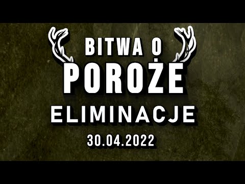 🦌 BITWA O POROŻE [II] 2022 | ELIMINACJE 🦌