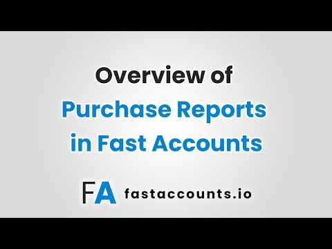 Overview of Purchase Reports in Fast Accounts