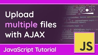 Upload multiple files with AJAX/XMLHttpRequest - JavaScript Tutorial
