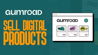 How To Sell Digital Products With Gumroad (2024) Tutorial For Beginner