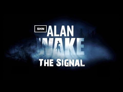 Alan Wake The Signal Full HD 1080p Longplay Walkthrough Gameplay No Commentary