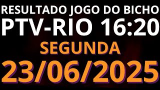 📢 RESULTADO AO VIVO JOGO DO BICHO PTV RIO 16:20 horas hoje ao vivo 23/06/2025 – SEGUNDA-FEIRA