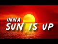 Sun Is Up | Inna | Lyrics