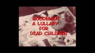 A gary numan fan...STUCK...Goodnight - A Lullaby For Dead Children