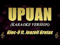 UPUAN - Gloc9 (Karaoke)
