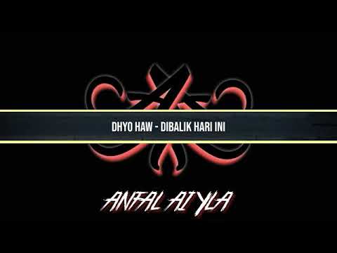 Dibalik Hari Ini - Dhyo Haw