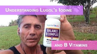 Understanding Lugol&#39;s Iodine and B Vitamins  | Dr. Robert Cassar