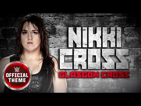 Nikki Cross - Glasgow Cross (Entrance Theme)