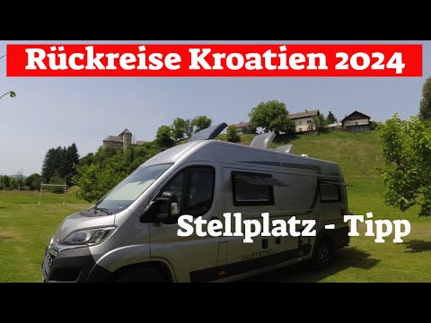 Rückreise aus Kroatien 2024😎Stellplatz Tips aus Slowenien und Österreich