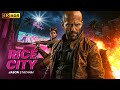RICE CITY New Action Movie 2025 Jason Statham Full Movie 4K HDR Actionmovies
