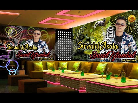 KARAOKE VERSION || DAVID IZTAMBUL || SIRNALAH ASAKU