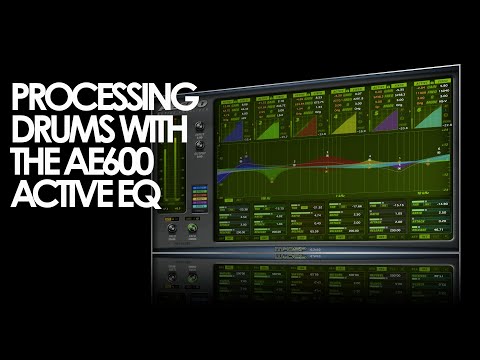 AE600 Active EQ to dynamically process your Drums