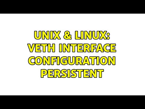 Unix & Linux: Veth interface configuration persistent (2 Solutions!!)